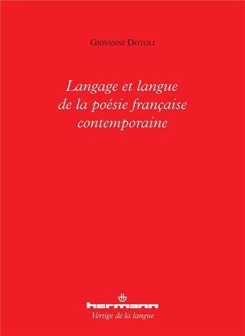 Couverture du livre « Langage et langue de la poésie française contemporaine » de Giovanni Dotoli aux éditions Hermann