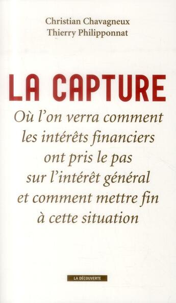 Couverture du livre « La capture » de Christian Chavagneux et Olivier Philipponnat aux éditions La Decouverte