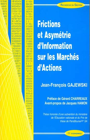 Couverture du livre « FRICTIONS ET ASYMETRIE D'INFORMATION SUR LES MARCHES D'ACTIONS » de Gajewski/Jean-Franco aux éditions Economica