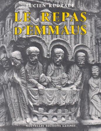 Couverture du livre « Le repas d'Emmaüs » de Lucien Rudrauf aux éditions Nel