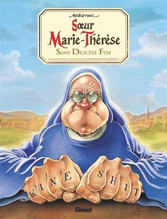 Couverture du livre « Soeur Marie-Thérèse Tome 5 : sans diocèse fixe... » de Maester aux éditions Glenat