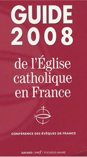 Couverture du livre « Guide 2008 de l'église catholique en France » de  aux éditions Fleurus