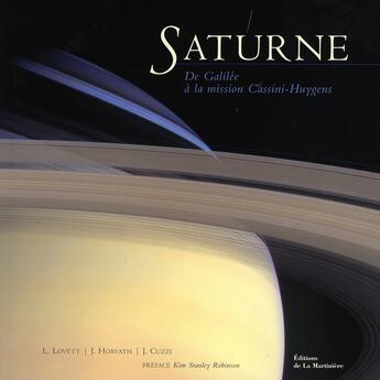 Couverture du livre « Saturne ; de galilée à la mission Cassini-Huygens » de Lovett/Horvath aux éditions La Martiniere