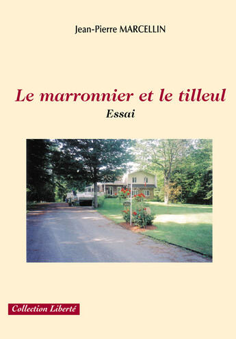 Couverture du livre « Le marronnier et le tilleul » de Marcellin J. P aux éditions Societe Des Ecrivains