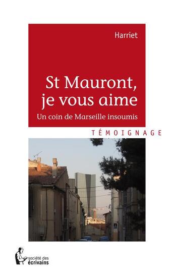 Couverture du livre « St Mauront, je vous aime » de Harriet aux éditions Societe Des Ecrivains