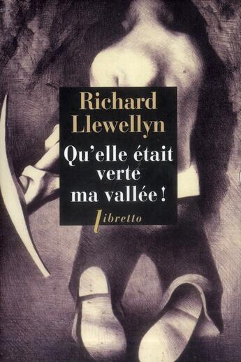 Couverture du livre « Qu'elle était verte ma vallée » de Richard Llewellyn aux éditions Libretto