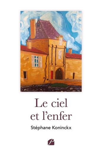 Couverture du livre « Le ciel et l'enfer » de Stephane Koninckx aux éditions Editions Du Panthéon