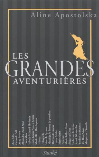 Couverture du livre « Les grandes aventurieres » de Aline Apostolska aux éditions Stanke Alain