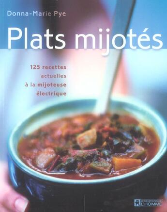 Couverture du livre « Plats mijotes » de Donna-Marie Pye aux éditions Editions De L'homme