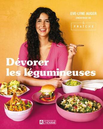 Couverture du livre « Dévorer les légumineuses » de Eve-Lyne Auger aux éditions Editions De L'homme