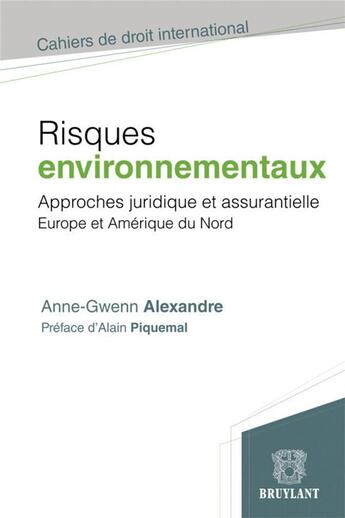 Couverture du livre « Risques environnementaux » de Alexandre/Piquemal aux éditions Bruylant