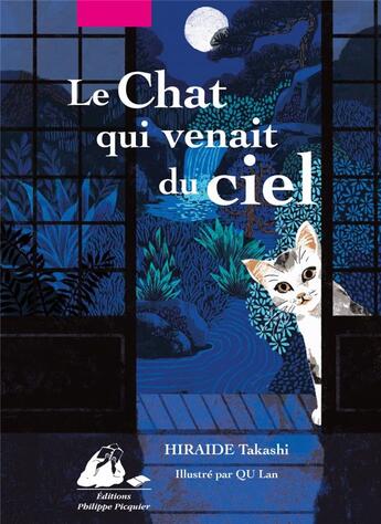 Couverture du livre « Le chat qui venait du ciel » de Lan Qu et Takashi Hiraide aux éditions Picquier