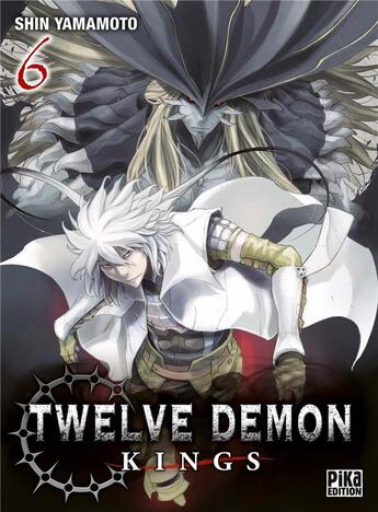 Couverture du livre « Twelve demon kings Tome 6 » de Yamamoto Shin aux éditions Pika