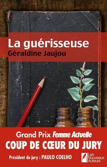 Couverture du livre « La guérisseuse » de Geraldine Jaujou aux éditions Les Nouveaux Auteurs