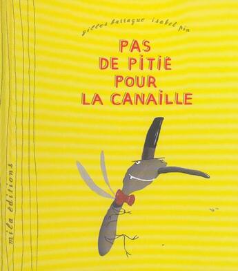 Couverture du livre « Pas de pitié pour la canaille ! » de Barrague Gilles aux éditions Mila