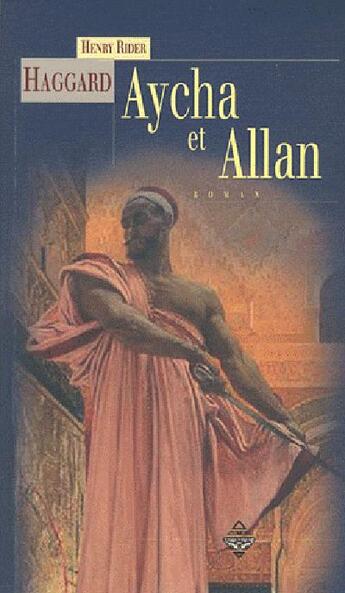 Couverture du livre « Aycha et Allan » de Henry Rider Haggard aux éditions Terre De Brume