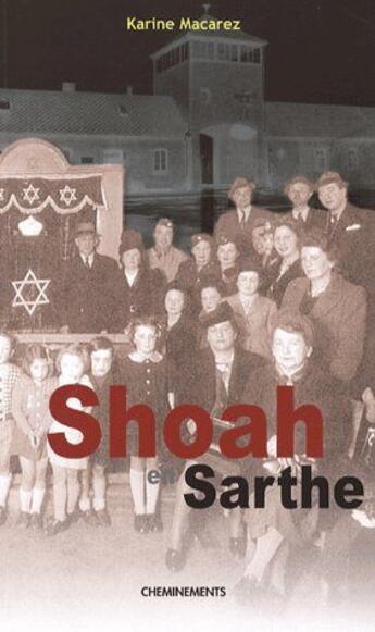 Couverture du livre « Shoah en sarthe » de Macarez Karine aux éditions Cheminements