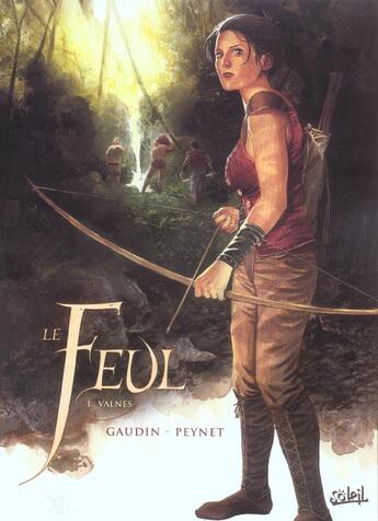 Couverture du livre « Le feul t.1 ; valnes » de Peynet et Gaudin aux éditions Soleil