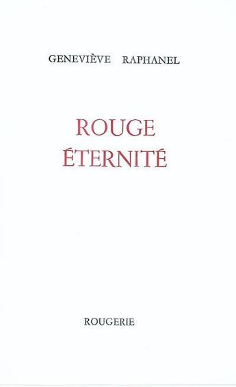 Couverture du livre « Rouge eternite » de Raphanel Genevieve aux éditions Rougerie