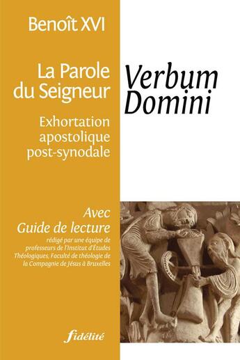 Couverture du livre « Verbum domini ; la parole du seigneur ; exhortation apostolique post-synodale ; avec guide de lecture » de Benoit Xvi aux éditions Fidelite