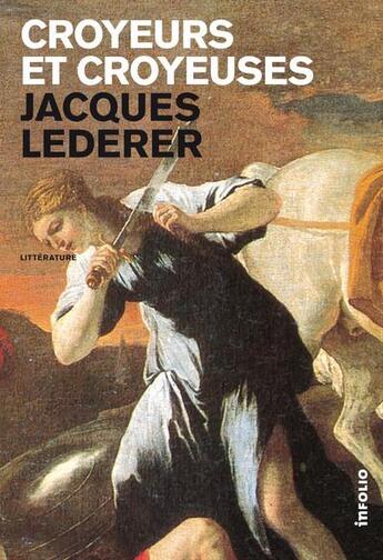 Couverture du livre « Croyeurs et croyeuses » de Jacques Lederer aux éditions Infolio