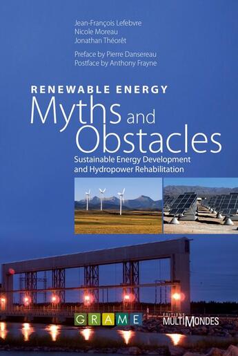 Couverture du livre « Renewable Energy: Myths and Obstacles » de Jean-François Lefebvre et Nicole Moreau et Jonathan Theoret aux éditions Multimondes