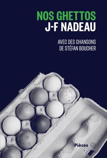 Couverture du livre « Nos ghettos » de Jean-Francois Nadeau aux éditions Atelier 10