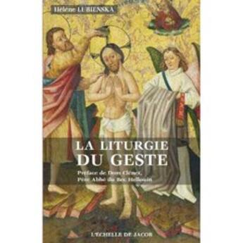 Couverture du livre « La liturgie du geste » de Helene Lubienska aux éditions L'echelle De Jacob