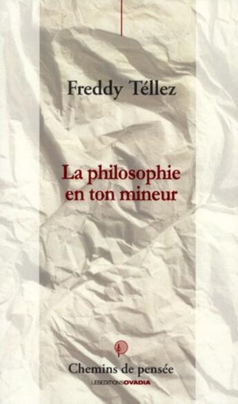 Couverture du livre « La philosophie en ton mineur » de Freddy Tellez aux éditions Ovadia