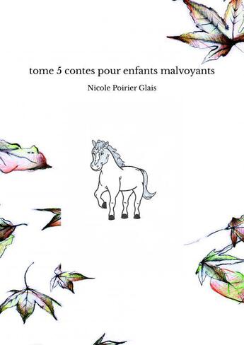 Couverture du livre « Tome 5 contes pour enfants malvoyants » de Poirier Glais Nicole aux éditions Thebookedition.com