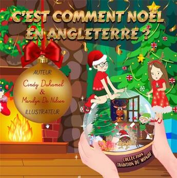 Couverture du livre « C'est comment noel en angleterre? » de Cindy Duhamel aux éditions Cindy Duhamel