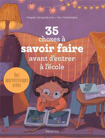 Couverture du livre « 35 choses à savoir faire avant d'entrer à l'école » de Magda N. Gargulakova et Yev Haidamaka aux éditions Albatros