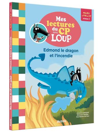 Couverture du livre « Mes lectures du CP avec Loup : Edmond le dragon et l'incendie » de Orianne Lallemand et Eleonore Thuillier et Sess aux éditions Auzou