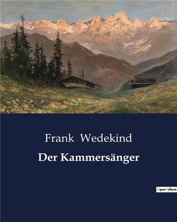 Couverture du livre « Der Kammersänger » de Frank Wedekind aux éditions Culturea