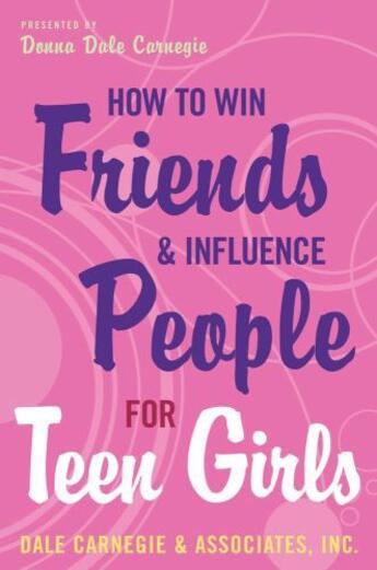 Couverture du livre « How to Win Friends and Influence People for Teen Girls » de Carnegie Donna Dale aux éditions Touchstone