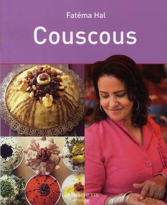 Couverture du livre « Couscous » de Fatema Hal aux éditions Hachette Pratique