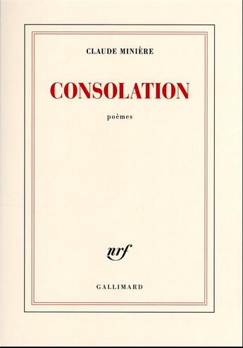 Couverture du livre « Consolation » de Claude Miniere aux éditions Gallimard