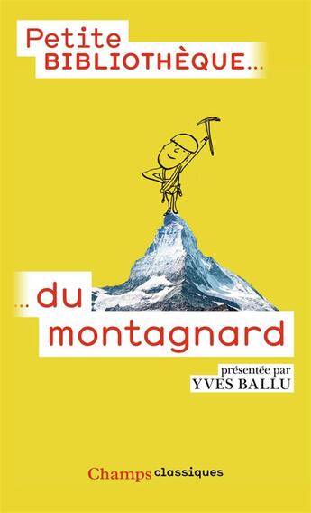 Couverture du livre « Petite bibliotheque du montagnard » de Yves Ballu aux éditions Flammarion