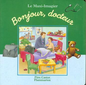 Couverture du livre « Bonjour, docteur » de Anne Fronsacq aux éditions Pere Castor