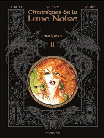 Couverture du livre « Chroniques de la Lune Noire : Intégrale vol.2 : t.4 à t.6 » de Francois Froideval et Olivier Ledroit aux éditions Dargaud