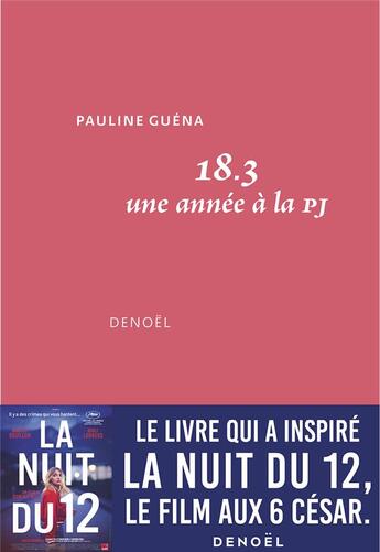 Couverture du livre « 18.3 ; une année à la PJ » de Pauline Guena aux éditions Denoel