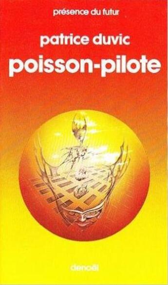 Couverture du livre « Poisson-pilote » de Patrice Duvic aux éditions Denoel