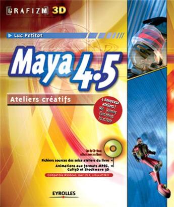 Couverture du livre « Maya 4.5. ateliers creatifs » de Petitot L. aux éditions Eyrolles