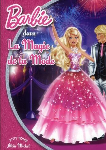 Couverture du livre « Barbie t.3 ; Barbie et la magie de la mode » de  aux éditions Albin Michel