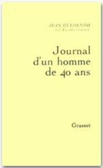 Couverture du livre « Journal d'un homme de 40 ans » de Jean Guehenno aux éditions Grasset