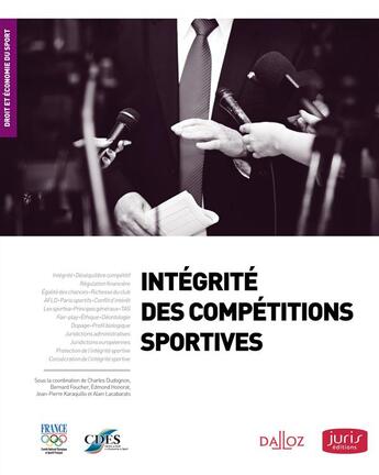 Couverture du livre « Intégrité des compétitions sportives ; droit et économie du sport » de Jean-Pierre Karaquillo et Charles Dudognon aux éditions Juris Editions