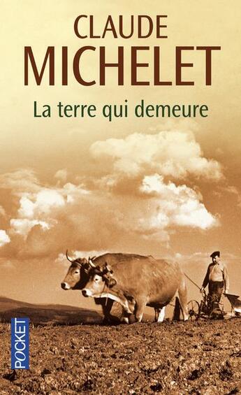 Couverture du livre « La terre qui demeure » de Claude Michelet aux éditions Pocket