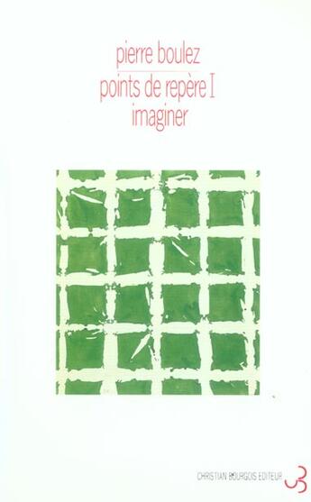 Couverture du livre « Imaginer - points de repere tome 1 - vol01 » de Piencikowski/Boulez aux éditions Christian Bourgois