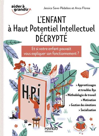 Couverture du livre « L'enfant à haut potentiel intellectuel décrypté » de Anca Florea aux éditions Mango