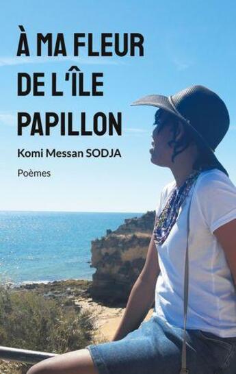 Couverture du livre « À ma fleur de l'île papillon » de Messan Sodja Komi aux éditions Books On Demand